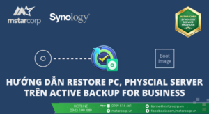 Hướng dẫn Restore PC, Physcial Server trên ứng dụng Active Backup for Business
