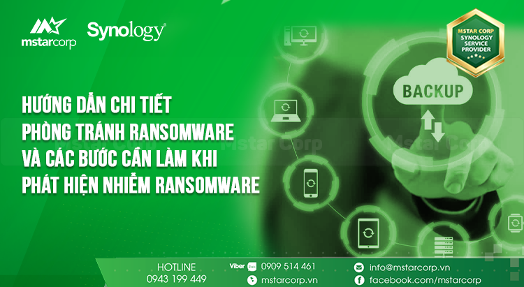 Hướng dẫn chi tiết phòng tránh Ransomware và các bước cần làm khi phát hiện nhiễm Ransomware
