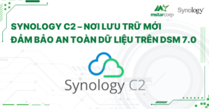 Synology C2 - Nơi lưu trữ mới đảm bảo an toàn dữ liệu trên DSM 7.0