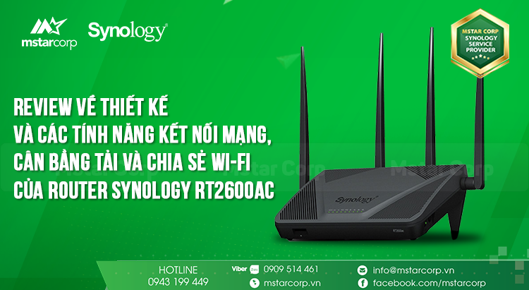 Review về thiết kế và các tính năng kết nối mạng, cân bằng tải và chia sẻ Wi-Fi của Router Synology RT2600ac