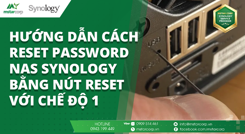 HƯỚNG DẪN CÁCH RESET PASSWORD NAS SYNOLOGY BẰNG NÚT RESET VỚI CHẾ ĐỘ 1
