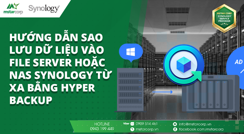 HƯỚNG DẪN SAO LƯU DỮ LIỆU VÀO FILE SERVER HOẶC NAS SYNOLOGY TỪ XA BẰNG HYPER BACKUP