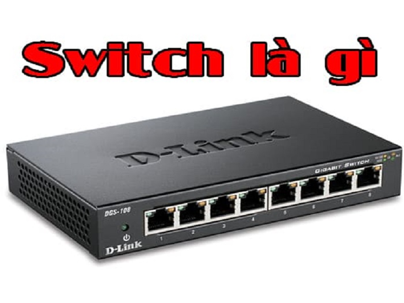 Tìm hiểu switch là gì?