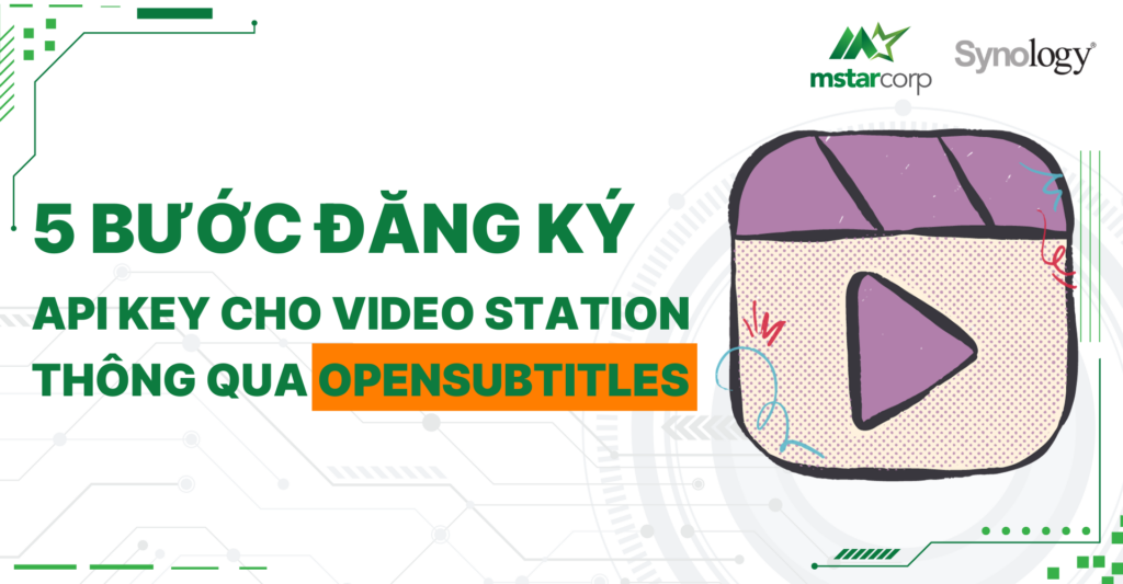 5 bước đăng ký API key cho Video Station thông qua OpenSubtitles