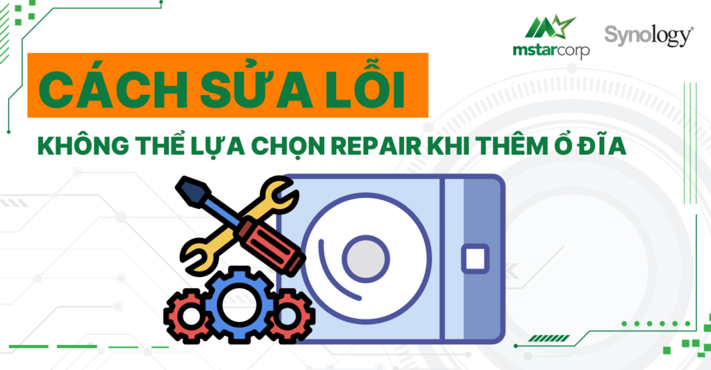 Cách sửa lỗi không thể lựa chọn Repair khi thêm ổ đĩa