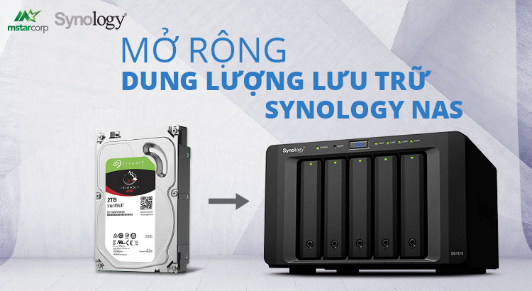 Giải pháp lưu trữ dữ liệu cho ngành y tế - NAS Synology: Dễ dàng mở rộng dung lượng lưu trữ