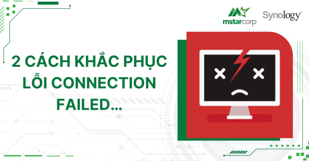 2 Cách khắc phục lỗi Connection failed…